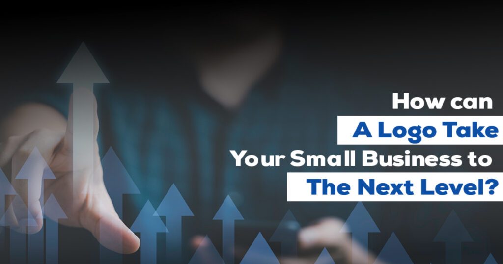 How can a logo take your small business to the next level